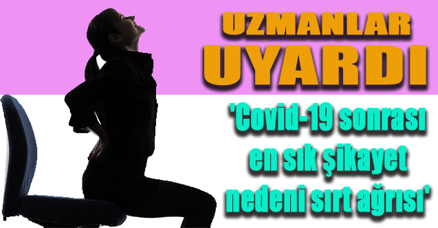 En fazla başvuru sırt ağrısı şikayetiyle yapıldı