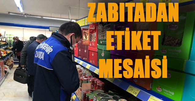 'Vatandaşlar market etiketlerine duyarlı olsunlar'