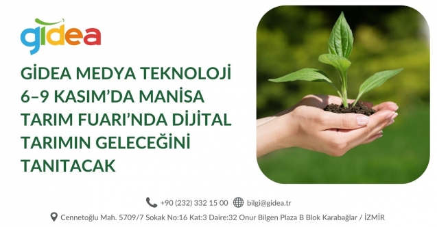 Gidea Medya Teknoloji, 6–9 Kasım’da Manisa Tarım Fuarı’nda Dijital Tarımın Geleceğini Tanıtacak