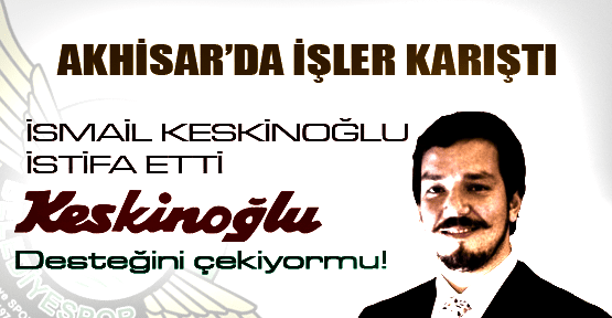 Akhisar'da İşler Karıştı!