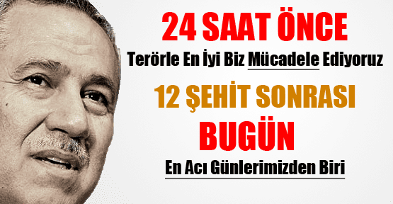 Arınç Şehitler Hakkında Konuştu!