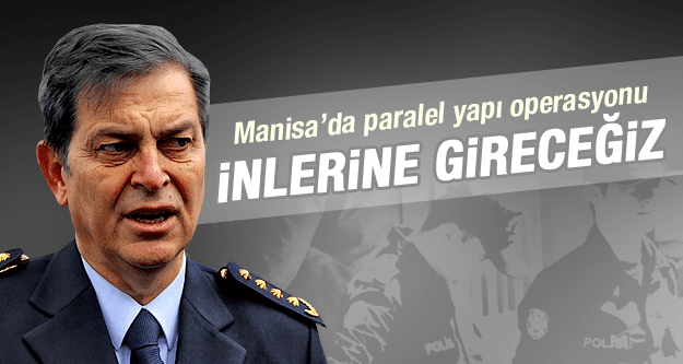 MANİSA EMNİYET MÜDÜRÜ TAYFUR ERDAL CEREN PARALEL YAPI OPERASYONU İLE İLGİLİ AÇIKLAMA YAPTI