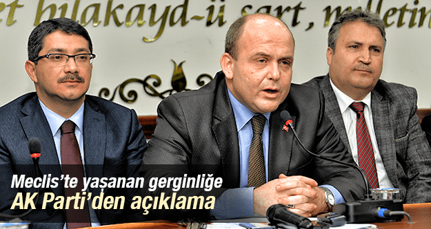 MECLİSTEKİ KAVGAYA AK PARTİ'DEN AÇIKLAMA GELDİ