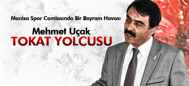 MEHMET UÇAK TOKAT YOLCUSU