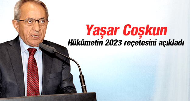 MTSO BAŞKANI YAŞAR COŞKUN HÜKÜMETİN 2023 REÇETESİNİ AÇIKLADI
