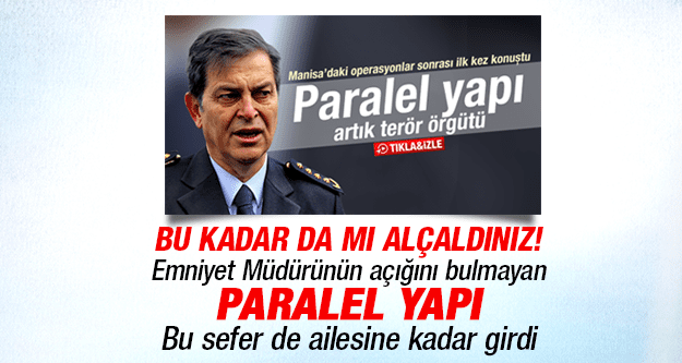 PARALEL YAPI MANİSA'DA OPERASYONLAR YAPAN EMNİYET MÜDÜRÜNÜ HEDEFE KOYDU