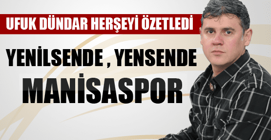 PAYLAŞILMAYAN MANİSASPOR’DAN…