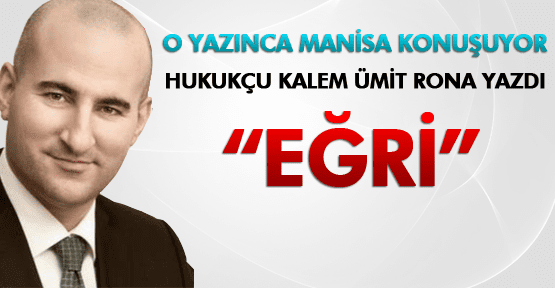 ÜMİT RONA: “EĞRİ”