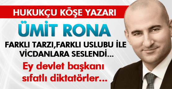 ÜMİT RONA: Zamanın birinde bir acı devlet adamı