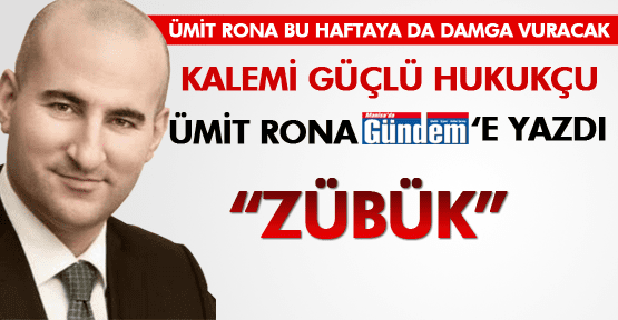 ÜMİT RONA; ZÜBÜK