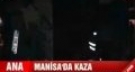 Manisa'da Kaza 24 Yaralı