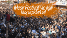 MESİR FESTİVALİ'YLE İLGİLİ FLAŞ AÇIKLAMA