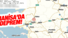 MANİSA’DA KORKUTAN DEPREM!
