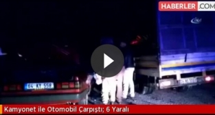 Manisa’da kamyonet ile otomobil kafa kafaya çarpıştı: 6 yaralı