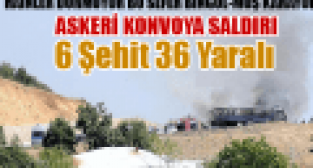 Bingöl - Muş Karayolunda Askeri Konvoya Saldırı