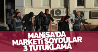 Manisa'da hırsızlık 3 tutuklama