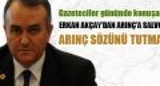 Erkan Akçay'da Arınç'a Salvolar