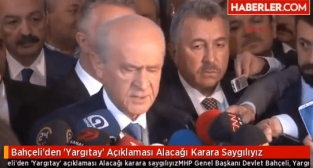 BAHÇELİ, "YARGITAY KARARINA SAYGI DUYACAĞIZ" DEMİŞTİ!