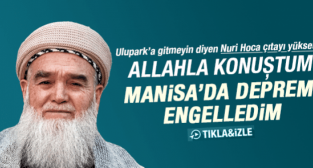 NURİ HOCA ALLAHLA KONUŞTUM DEPREMİ ENGELLEDİM