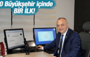 30 BÜYÜKŞEHİR İÇİNDEN BİR İLK!