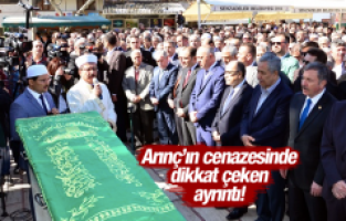 ARINÇ’IN CENAZESİNDE DİKKAT ÇEKEN AYRINTI