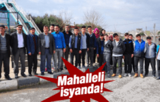 MAHALLELİ İSYAN ETTİ!