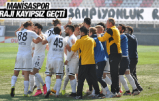 MANİSASPOR VİRAJI KAYIPSIZ GEÇTİ