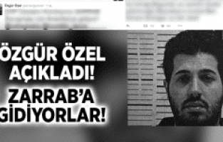 CHP REZA ZARRAB'A GİDİYOR