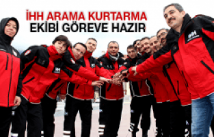İHH ARAMA KURTARMA EKİBİ GÖREVE HAZIR