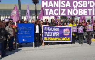 MANİSA OSB'DE TACİZ NÖBETİ