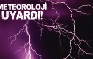 METEOROLOJİ UYARDI!