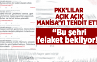 PKK YANDAŞI KULLANICI MANİSA'YI BÖYLE TEHDİT ETTİ!