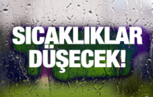 SICAKLIKLAR DÜŞECEK!
