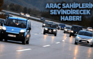 ARAÇ SAHİPLERİNİ SEVİNDİRECEK HABER