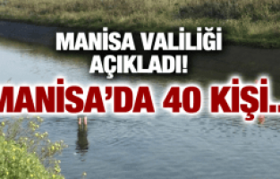 MANİSA'DA 40 KİŞİ BOĞULARAK ÖLDÜ