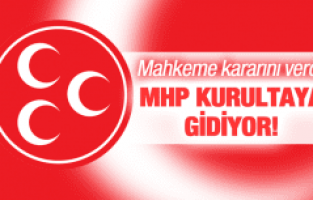 MHP KURULTAYA GİDİYOR