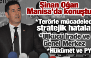 SİNAN OĞAN MANİSA’DA KONUŞTU!