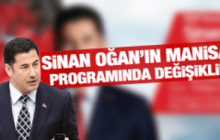 SİNAN OĞAN MANİSA’YA GELİYOR 