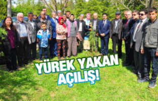 YÜREK YAKAN AÇILIŞ!