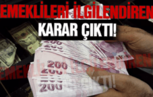 EMEKLİLERİ İLGİLENDİREN KARAR ÇIKTI!