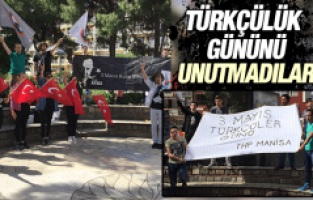 TÜRKÇÜLÜK GÜNÜNÜ UNUTMADILAR!