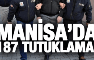 MANİSA'DA FETÖ TUTUKLUSU 187'YE YÜKSELDİ