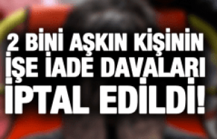 2 BİNİ AŞKIN MADENCİNİN İŞE İADE DAVALARI İPTAL EDİLDİ