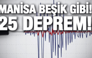 MANİSA’DA SABAHTAN BU YANA 25 DEPREM!
