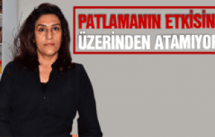 PATLAMANIN ETKİSİNİ ÜZERİNDEN ATAMIYOR