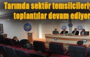 Tarım sektörünün sorunları yerinde dinleniyor