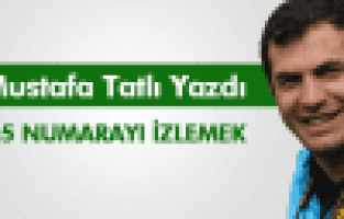 45 NUMARAYI İZLEMEK…