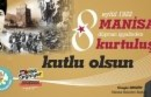 8 EYLÜL MANİSAMIZIN DÜŞMAN İŞGALİNDEN KURTULUŞU KUTLU OLSUN