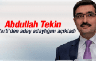 ABDULLAH TEKİN AK PARTİ'DEN ADAY ADAYLIĞINI AÇIKLADI