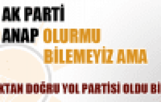 Ak Parti Doğru Yol Partisi Oldu!